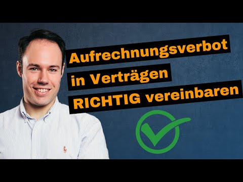 Aufrechnungsverbot in Verträgen (AGB) RICHTIG vereinbaren ✅