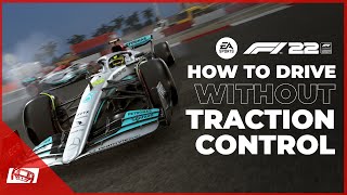 F1 22 - How To Drive Without Traction Control