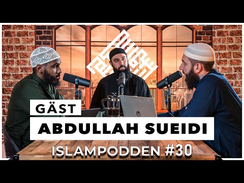 Islampodden - #30 Dr. Abdullah Sueidi svarar på tvivel som sprids om islam.