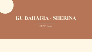 Download lagu Ku Bahagia - Sherina SMKN 1 Banjar 2017/2018 mp3 Download lagu Ku Bahagia - Sherina SMKN 1 Banjar 2017/2018 mp3