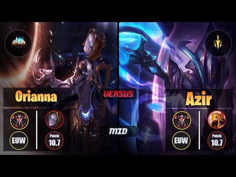 GrandMaster ORIANNA [Unsealed Spellbook] (Mid) VS  AZIR - Grandmaster EUW Patch 10.7