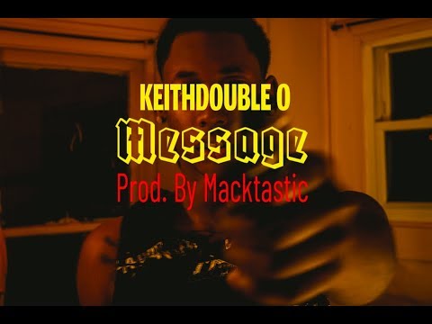 KeithdoubleO - Message [ Shot By @Stillcanon ]