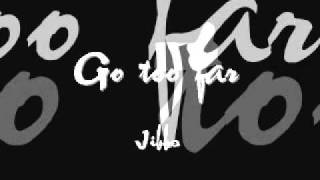 Go too far - Jibbs