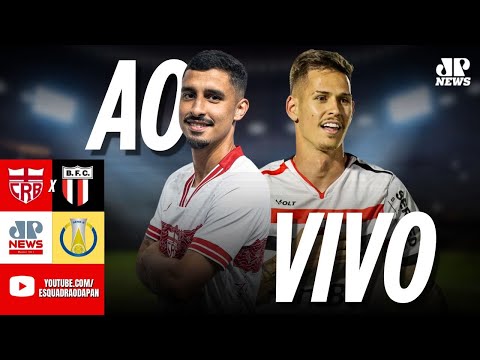 CRB X BOTAFOGO-SP - AO VIVO - COM IMAGENS -SÉRIE B - REI PELÉ