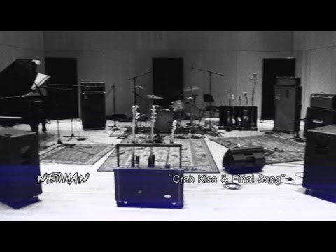 Neuman - Crab Kiss & Final Song