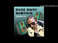 Junior Cat - Rude Bwoy Sumthin (Single) 22 August 2024