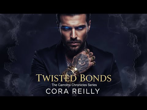 How Far Will He Go To Protect His Bond? Twisted Bonds by Cora Reilly | Dark Mafia Romance AudioBook