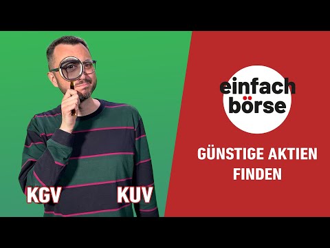 Günstige Aktien finden – KGV und KUV erklärt
