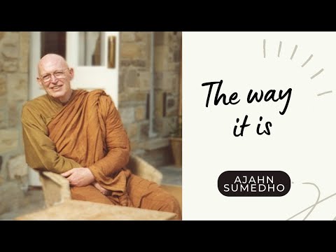 Ajahn Sumedho / 108 Talks / 74/108 - The way it is