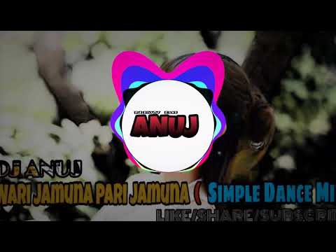 Dee jay Anuzd Nepal - Wari Jamuna Pari Jamuna ( Dance Remix )