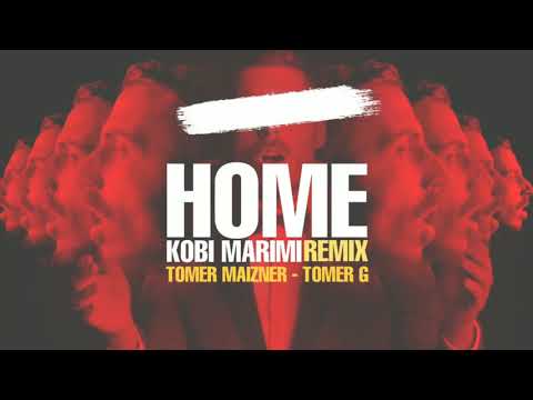 HOME - KOBI MARIMI  REMIX