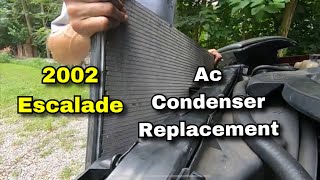 2002 Escalade AC Condenser Replacement