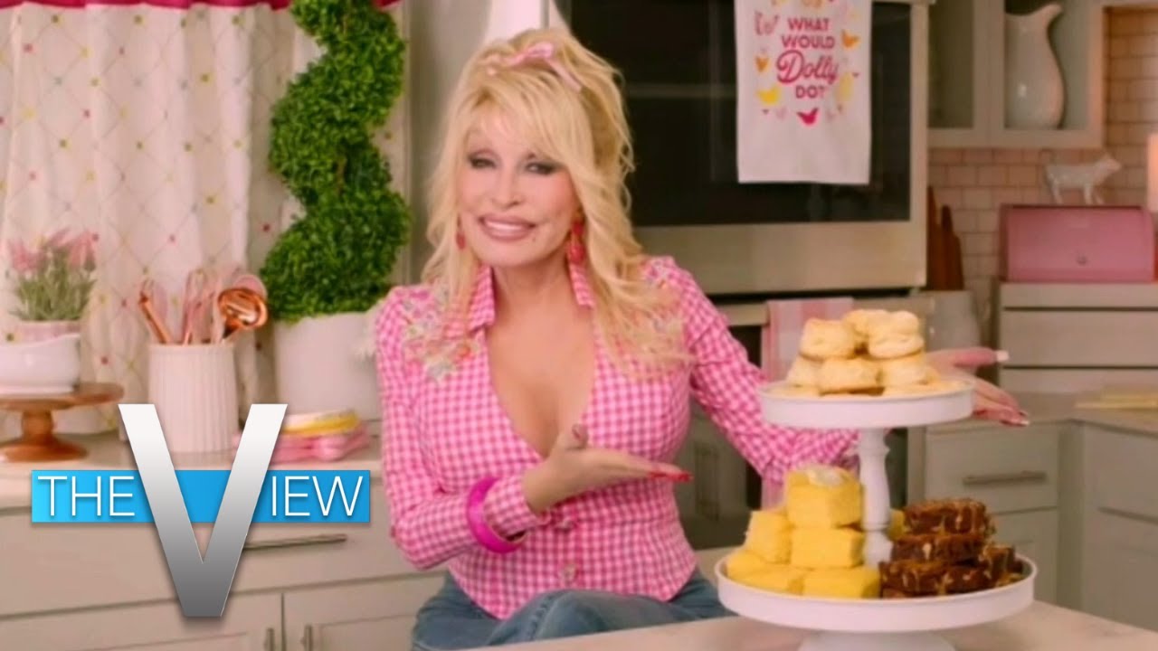Dolly Parton on Taking Her Love of Cooking To a New Level | The View - YouTube