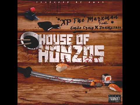 xp the marxman - House of Honzos feat emilio craig and doampeace prod by agor
