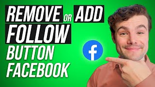 How to Add or Remove the Follow Button on Your Facebook Profile (2023)