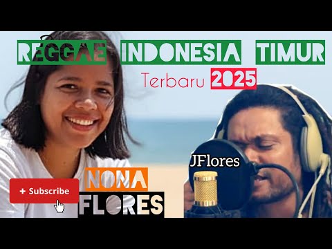 Reggae Terbaru 2025 "NONA FLORES" Reggae Indonesia Timur //J Flores 2025