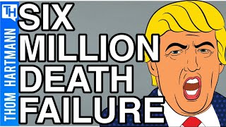 Trump's Failure Could Kill Six Million Americans!