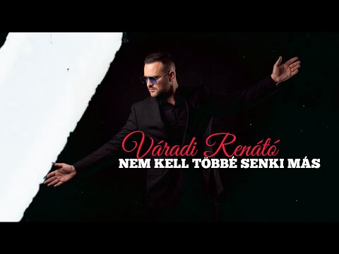 Váradi Renátó - Nem kell többé senki más (Official Video) 2026