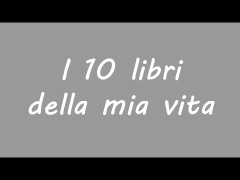 I dieci libri della mia vita