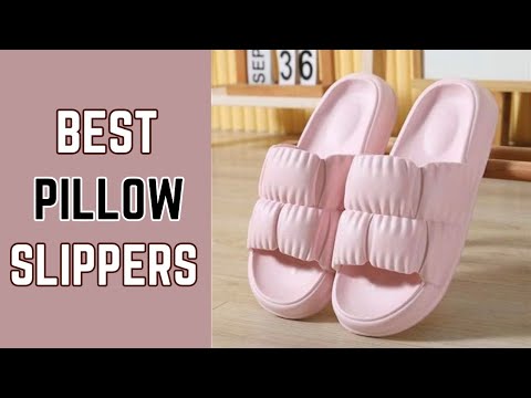 Pillow Slippers 2023 | Best Pillow Slippers For Men & Women