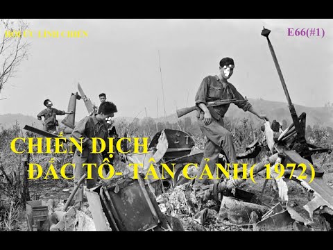 E66(#1) NHỮNG NGÀY CHUẨN BỊ CHO CHIẾN DỊCH ĐẮC TÔ-TÂN CẢNH/ Hồi kí Hoàng Kim Hậu (570)