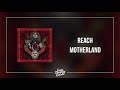 REACH Motherland HQ Audio