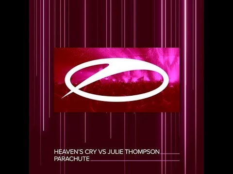 Heaven's Cry  Vs. Julie Thompson - Parachute (Extended Mix)