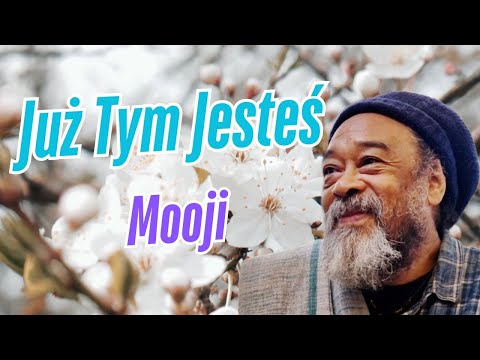 "Już Tym Jesteś" - medytacja prowadzona Mooji [PL]