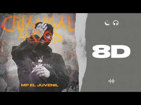 AUDIO 8D | CRIMINAL MOOD - MP EL JUVENIL, TAIU, RULITS TMB