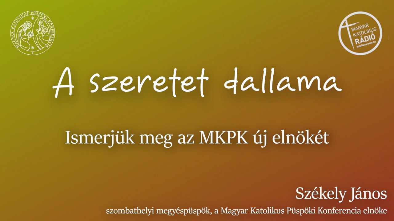 A szeretet dallama - Székely János püspök atya új podcast sorozata