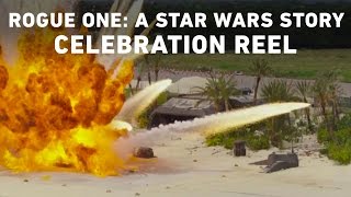 Rogue One: A Star Wars Story - Celebration Reel