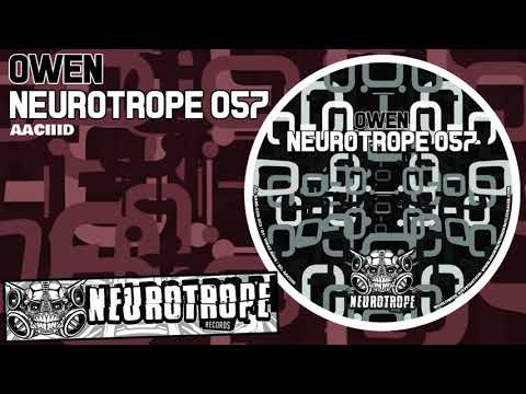 "Aaciiid" - NEUROTROPE 057 - OWEN