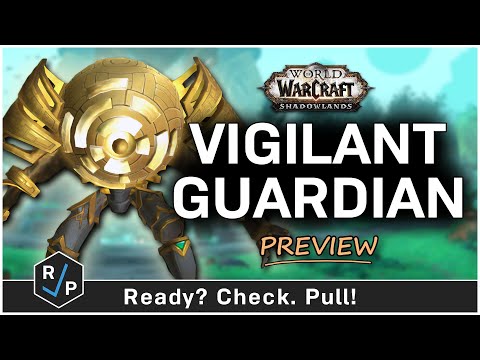 Vigilant Guardian - Sepulcher of the First Ones - Preview - 9.2 PTR
