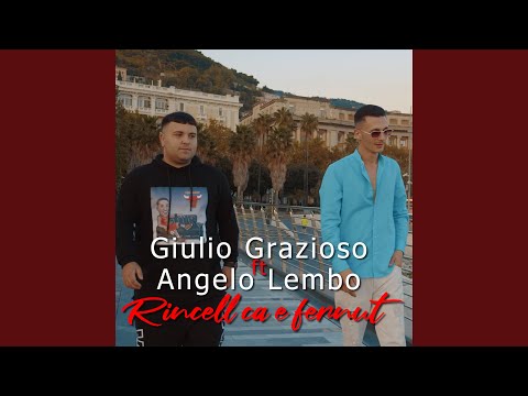 Rincell ca e fernut (feat. Angelo Lembo)