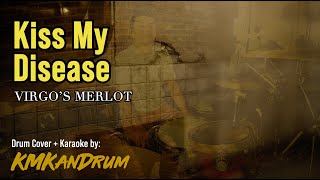 Virgos Merlot "Kiss My Disease" KMKanDrum Cover + Karaoke *2k Ballad Week* 5 of 7