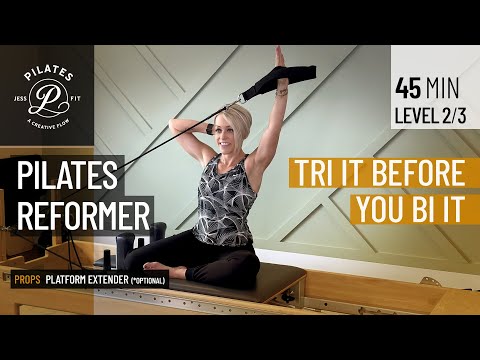 Pilates Reformer 45 Minute Flow || Tri It Before You Bi It || Upper Body & Core Focus Level 2/3