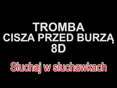 TROMBA FEAT. MACIAS, NOWACZKIEWICZ - CISZA PRZED BURZĄ 8D