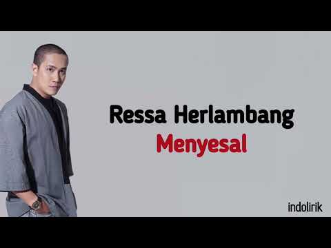 Ressa Herlambang - Menyesal | Lirik Lagu Indonesia