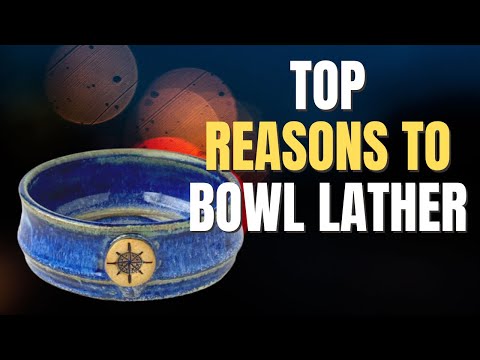 Top Reasons to Bowl Lather | Viewer's CHOICE
