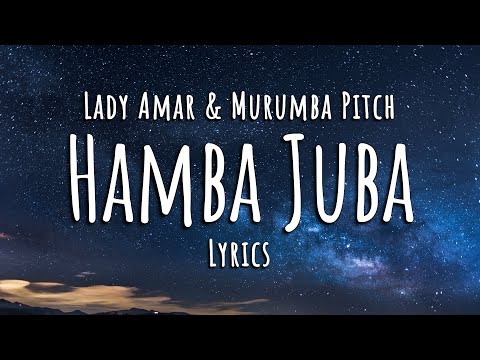 Lady Amar & Murumba Pitch - Hamba Juba (Lyrics)
