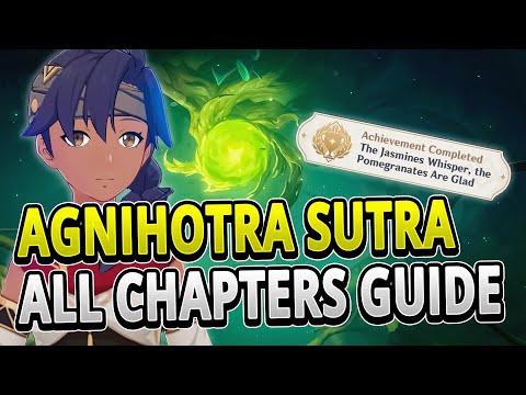 Agnihotra Sutra All Chapters Quest Guide & Gameplay +TIMESTAMPS | Genshin Impact 3.0
