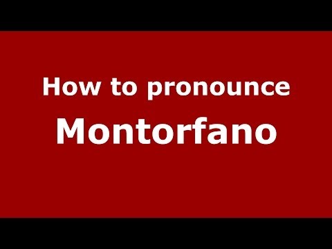 How to pronounce Montorfano (Italian/Italy) - PronounceNames.com