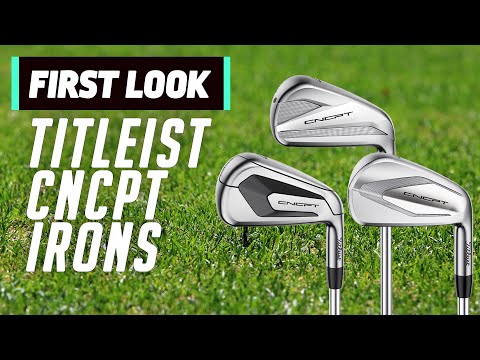 NEW Titleist CNCPT Irons (CP-02/CP-03/CP-04) | First Look | GolfMagic.com