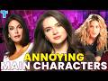 Annoying Main Characters Loveable Relatable A Little Hateable ️ Trope Explained