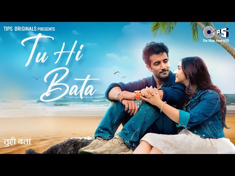 Tu Hi Bata — watch video