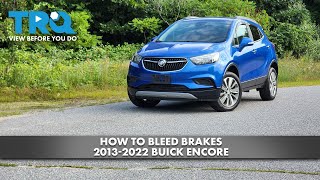 How to Bleed Brakes 2013-2022 Buick Encore