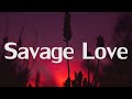 Jason Derulo - Savage Love (Lyrics) ft. Jawsh 685 Jason Derulo - Savage Love (Lyrics) ft. Jawsh 685