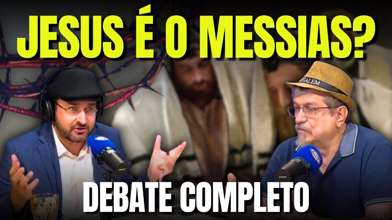 Jesus - Yeshua - é o Messias? Debate Completo | Luiz Sayão - teólogos e rabinos