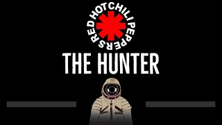 Red Hot Chili Peppers • The Hunter (CC) 🎤 [Karaoke] [Instrumental Lyrics]
