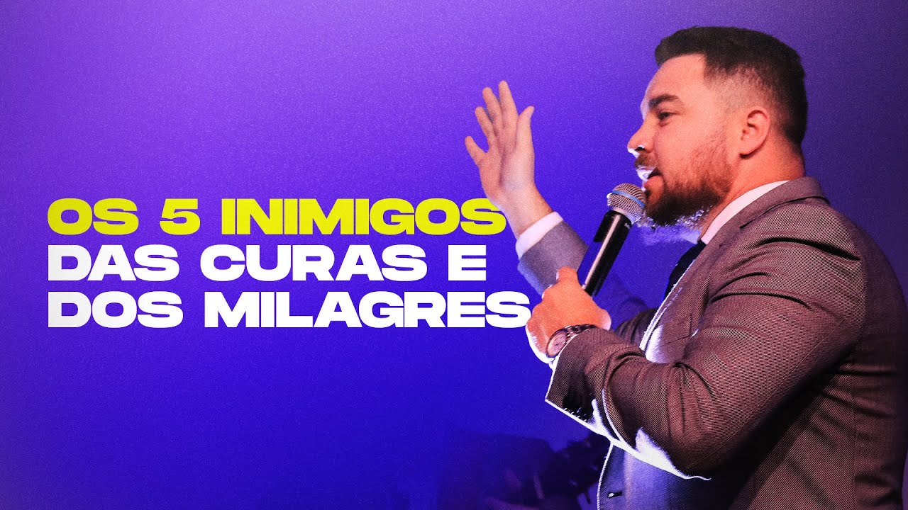 OS 5 INIMIGOS DAS CURAS E DOS MILAGRES - Apóstolo Pedro Medina